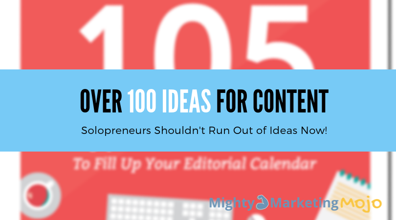 Over 100 Ideas for Content Solopreneurs Can Use in Business