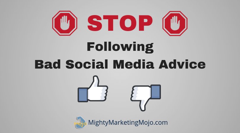 Stop Bad Social Media Advice Mighty Marketing Mojo Solopreneurs Stop Following Bad Social Media Advice