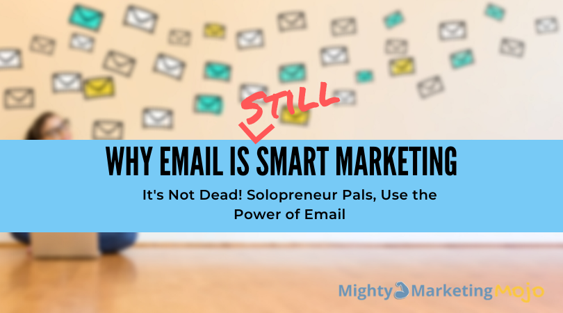 Email Is Smart Solopreneur Marketing