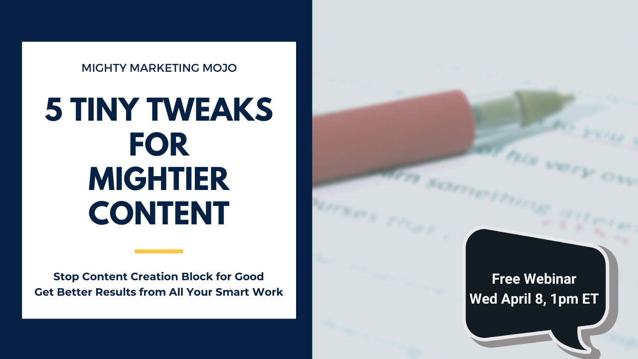 Mighty Marketing Content Repurposing Webinar Tweaks Edits Pen Content