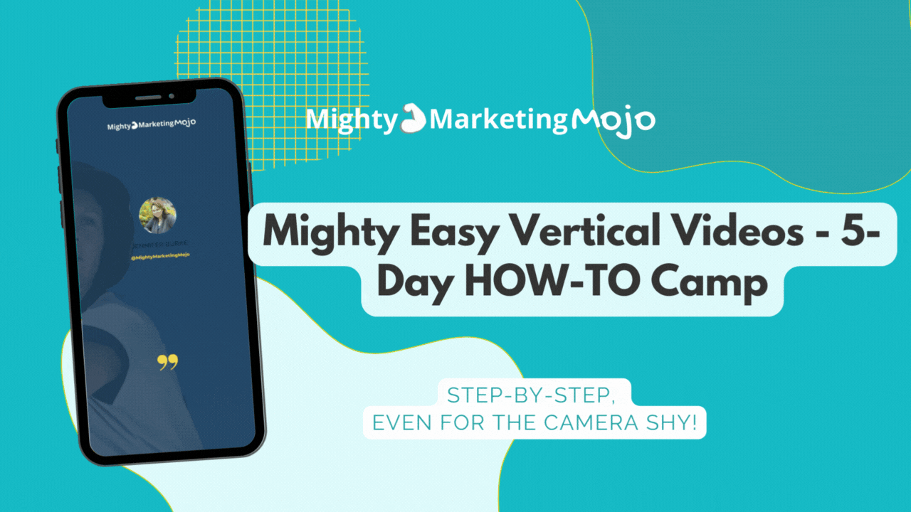 Mighty Marketing Mojo's 5 Day Video How-to Creation Camp Challenge for easy mobile social videos 