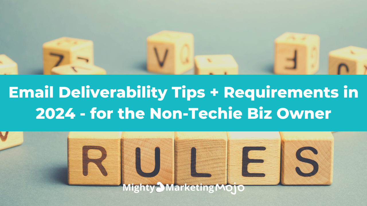 Email Deliverability Rules in 2024 - Mighty Marketing Mojo